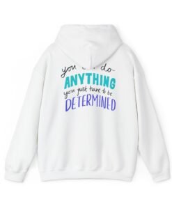 Alternative view of NEX Determined Hoodie — “You Can Do Anything, You Just Have to Be Determined” Motivational Pullover