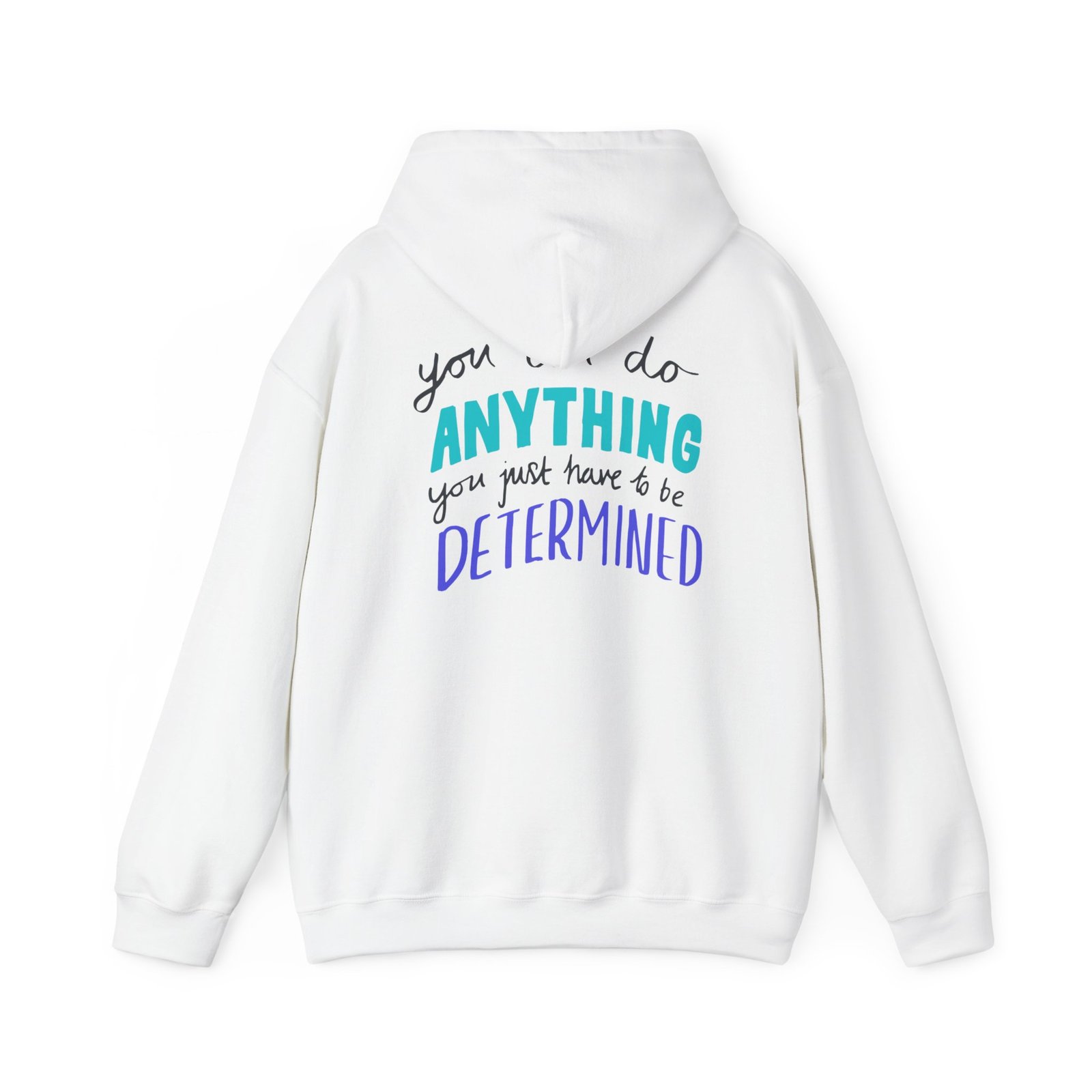 NEX Determined Hoodie — “You Can Do Anything, You Just Have to Be Determined” Motivational Pullover - Image 2