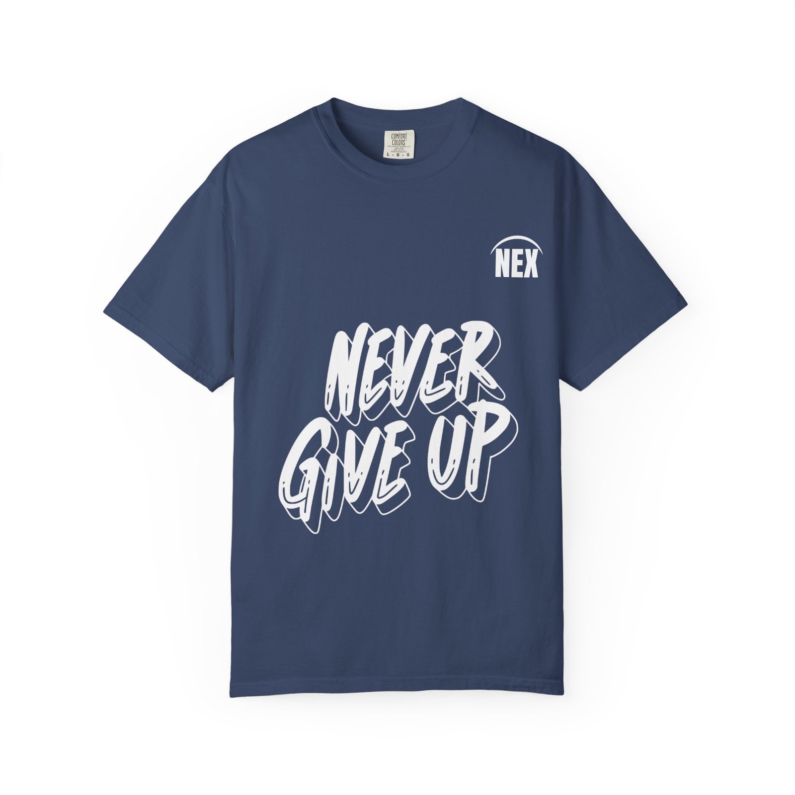 NEX Never Give Up T-Shirt — Motivational Graphic Tee - Image 17