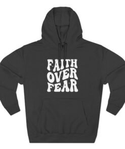 Faith Over Fear Hoodie — Inspirational Christian Graphic Pullover