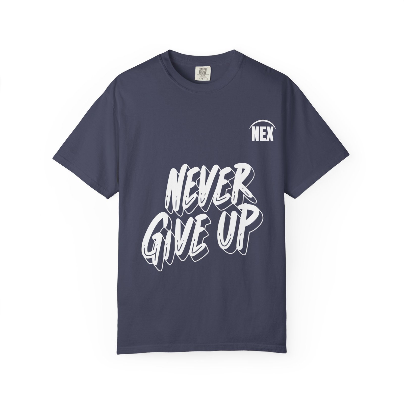 NEX Never Give Up T-Shirt — Motivational Graphic Tee - Image 13