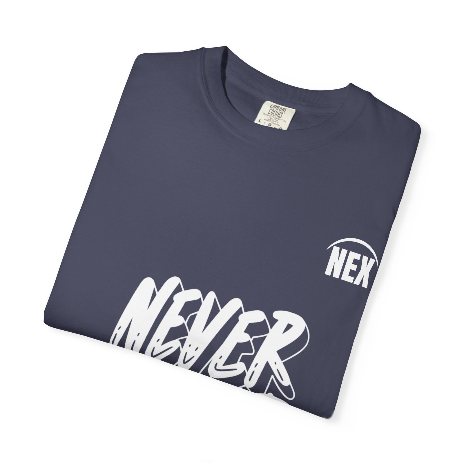 NEX Never Give Up T-Shirt — Motivational Graphic Tee - Image 15
