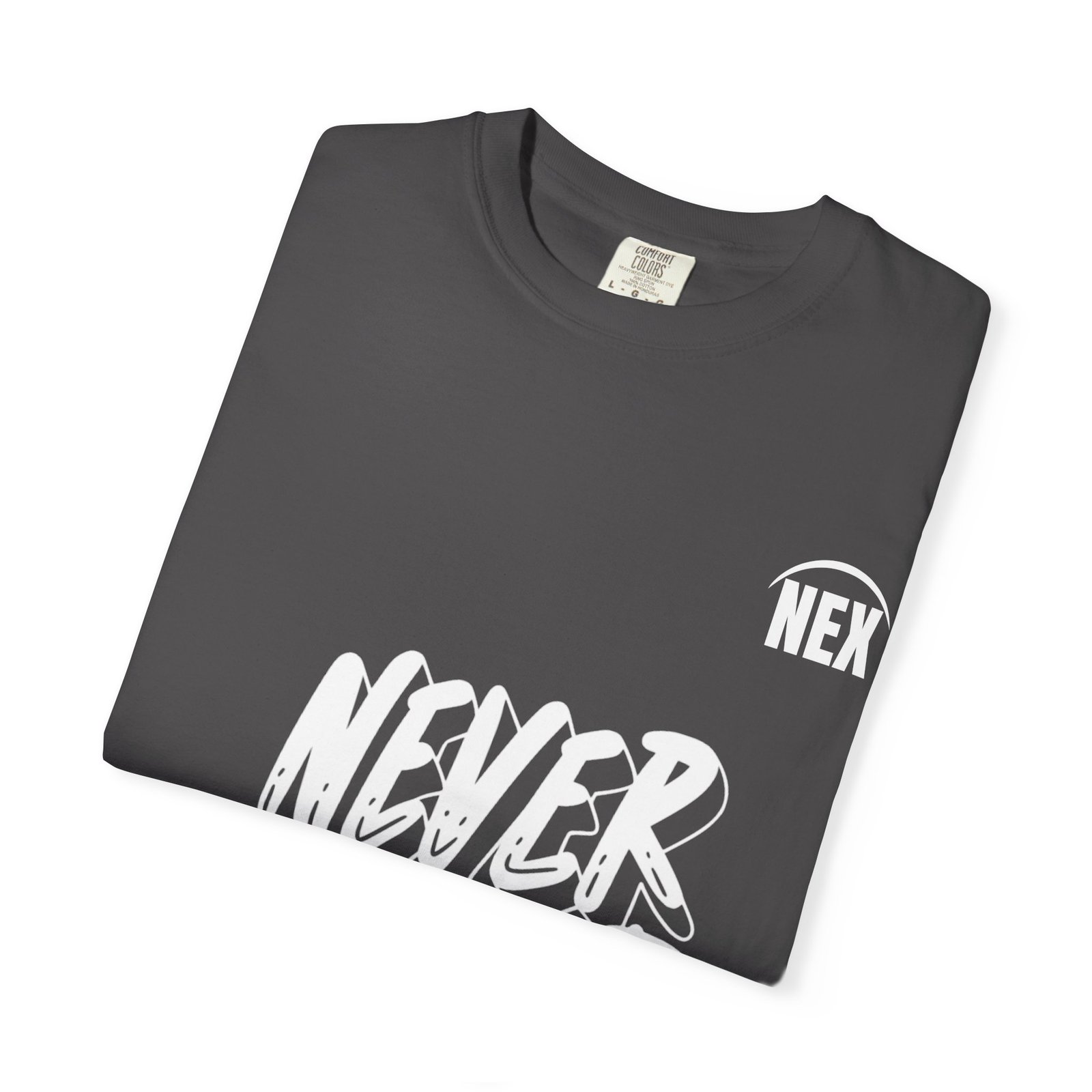 NEX Never Give Up T-Shirt — Motivational Graphic Tee - Image 23